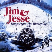 Jim & Jesse - Songs From The Homeplace
